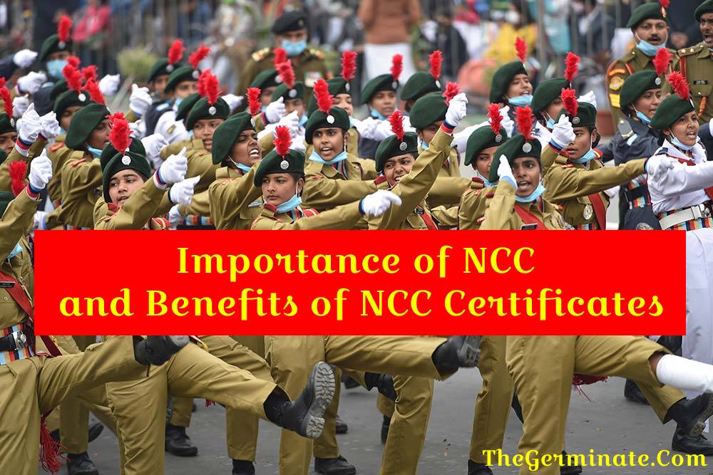 Importance Of NCC And Benefits Of NCC Certificates The Germinate