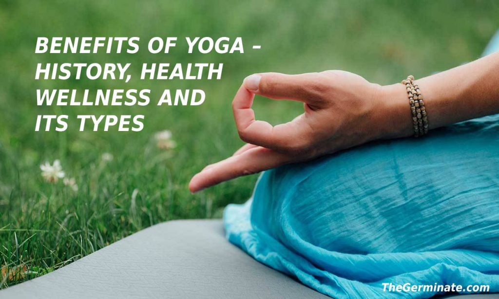 benefits-of-yoga--history-health-wellness-and-its-types