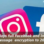 meta-delays-full-facebook-and-instagram-message-encryption-to-2023
